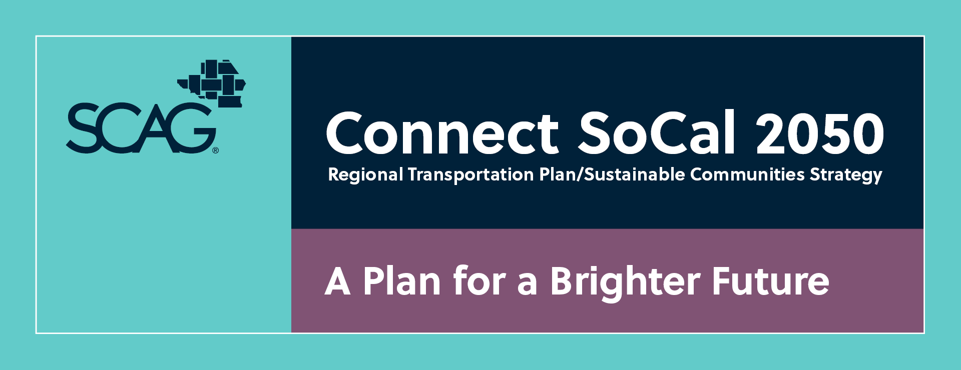 SCAG logo with "Connect SoCal 2050," and "A Plan for a Brighter Future."