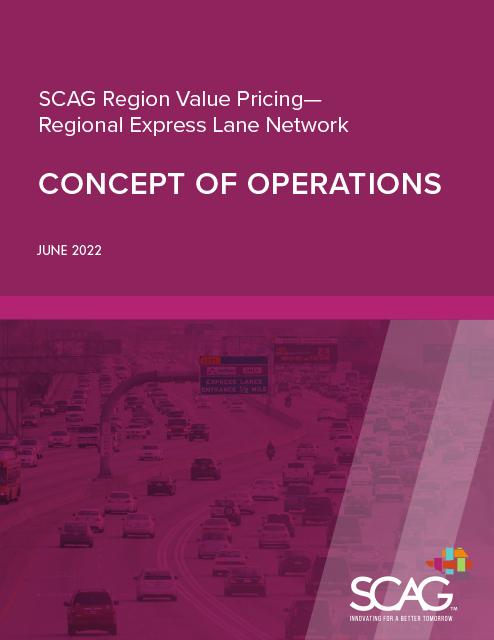 SCAG Region Value Pricing— Regional Express Lane Network: Concept of Operations