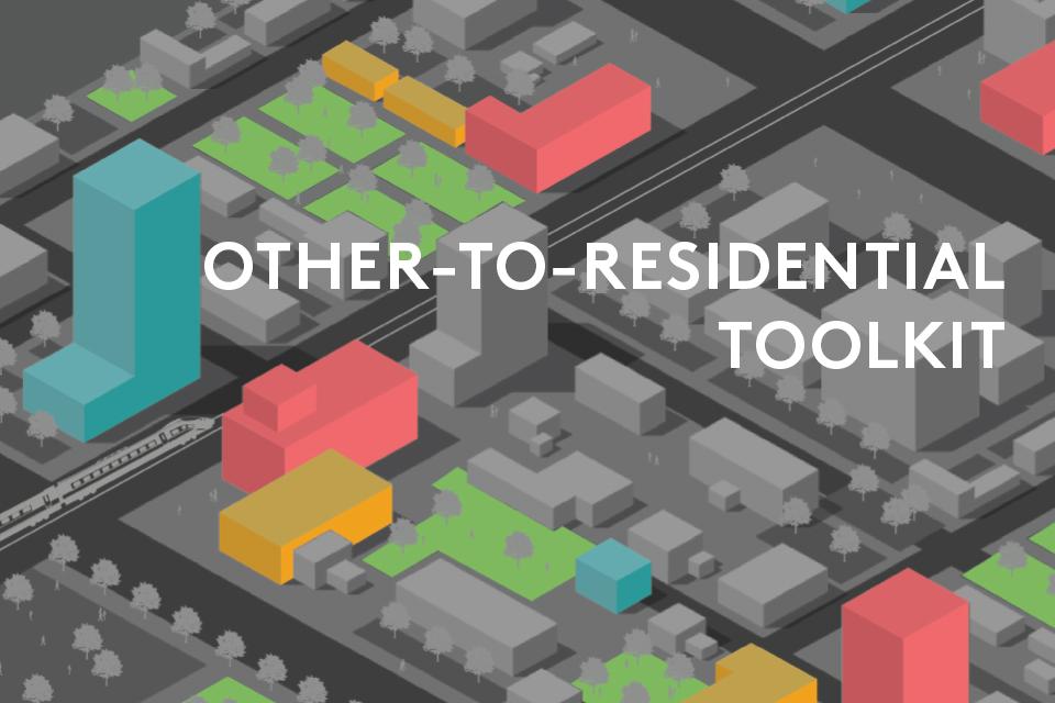 Featured Work: Other-To-Residential Toolkit